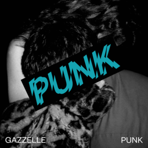 Punk - Gazzelle