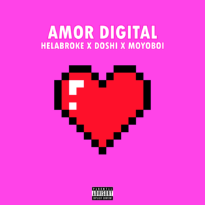 Amor Digital - Doshi (Ft. HelaBroke & Lovekuudere)