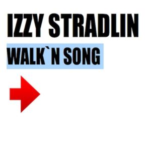 Walk’n Song - Izzy Stradlin