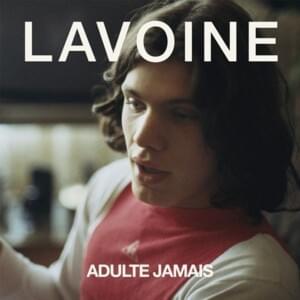 Adulte jamais - Marc Lavoine (Ft. Grand Corps Malade)