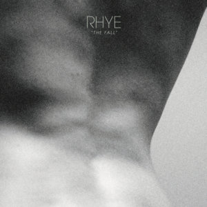 The Fall - Rhye