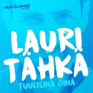 Tuulisina öinä (Vain elämää kausi 5) - Lauri Tähkä