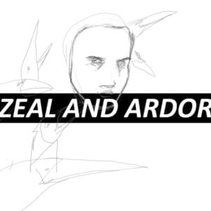 Bounty - Zeal & Ardor