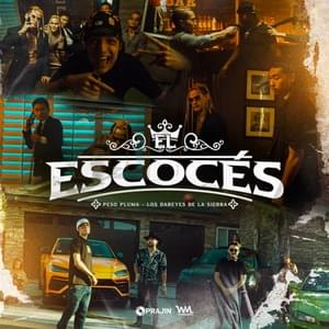 El Escocés - Peso Pluma, Los Dareyes De La Sierra & Tito Double P