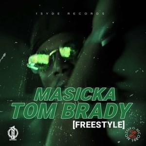 Tom Brady Freestyle - Masicka