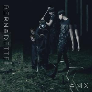 Bernadette (ArtBleedsMoney Rework) - IAMX