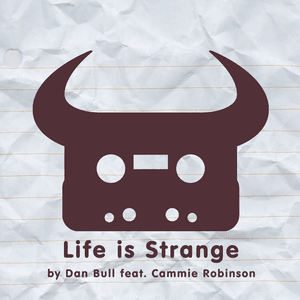 Life Is Strange - Dan Bull (Ft. Cammie Robinson)