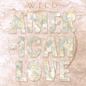 American Love - WILD