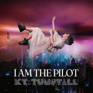 I Am the Pilot - KT Tunstall