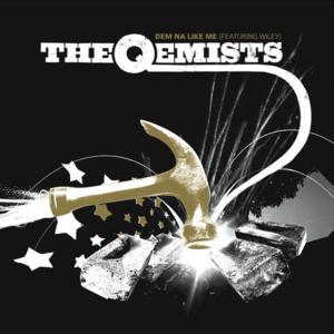 Dem Na Like Me - The Qemists (Ft. Wiley)