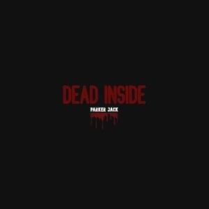 Dead Inside - Parker Jack