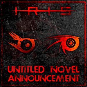 Untitled Novel Announcement - IRIS Official