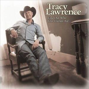 Find Out Who Your Friends Are (Remix) - Tracy Lawrence (Ft. Kenny Chesney & Tim McGraw)