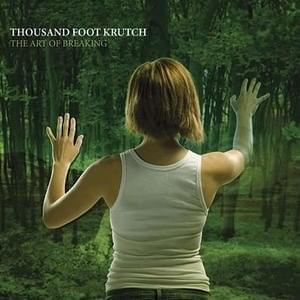 The Art of Breaking - Thousand Foot Krutch