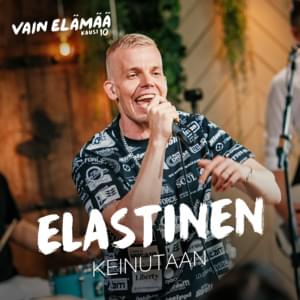 Keinutaan (Vain elämää kausi 10) - Elastinen