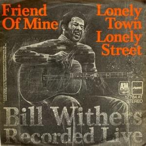 Friend Of Mine - Bill Withers