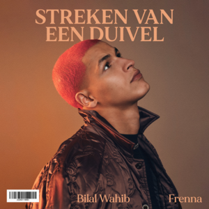 Streken Van Een Duivel - Bilal Wahib (Ft. Frenna)