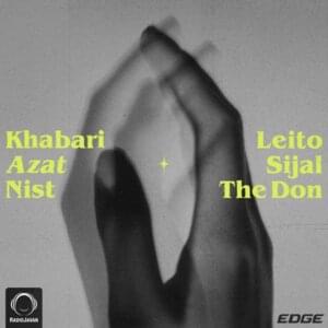 Khabari Azat Nist - Behzad Leito (Ft. The Don (IRN) & Sijal)