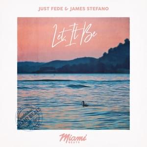 Let It Be - Just Fede (Ft. James Stefano)