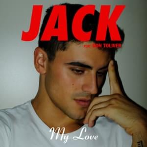 My Love - Jack Gilinsky (Ft. Don Toliver)