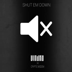 Shut Em Down - Vin Jay (Ft. Cryptic Wisdom)