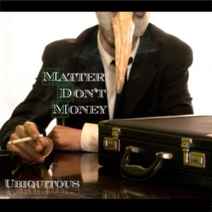 Matter Don’t Money - UBI