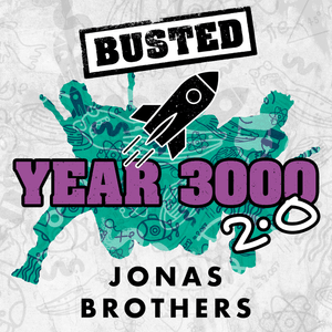 Year 3000 2.0 - Busted & Jonas Brothers