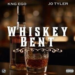 Whiskey Bent - Kng ego (Ft. Jo Tyler)