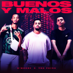 Buenos y Malos - 3dnan, d'Moors & ThePoing