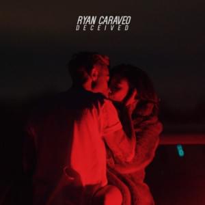 Deceived - Ryan Caraveo