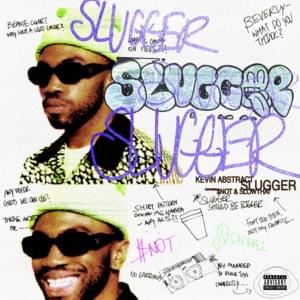 SLUGGER - Kevin Abstract (Ft. ​slowthai & $NOT)