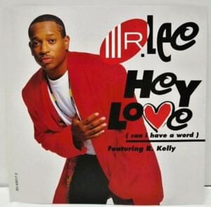 Hey Love (Can I Have a Word) - R. Kelly & Public Announcement (Ft. Mr. Lee (CHI))