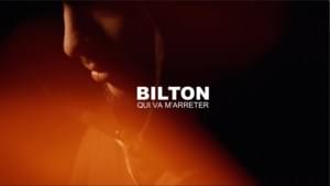 Qui va m’arrêter - Bilton