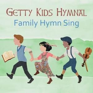 All Creatures of Our God and King - Keith & Kristyn Getty