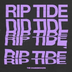 Riptide - The Chainsmokers