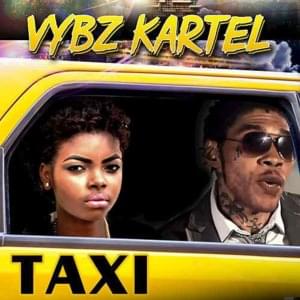 Taxi - Vybz Kartel (Ft. Likkle Miss)