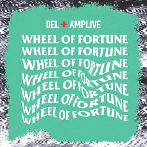 Wheel of Fortune - Del The Funky Homosapien & Amp Live