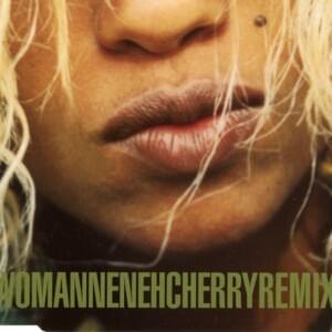 Woman (La Funk Mob Remix) - Neneh Cherry