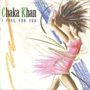 I Feel for You - Chaka Khan