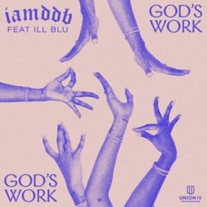 God’s Work - IAMDDB (Ft. ​iLL BLU)