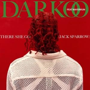 There She Go (Jack Sparrow) - Darkoo (Ft. Mayorkun)