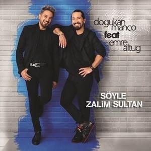 Söyle Zalim Sultan - Doğukan Manço (Ft. Emre Altuğ)