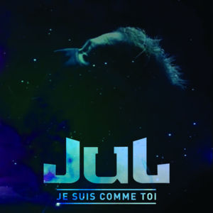 Je suis comme toi - JuL