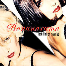 Last Thing on My Mind - Bananarama