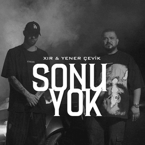 Sonu Yok - Xir & Yener Çevik