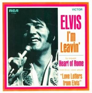 I’m  Leavin’ - Elvis Presley