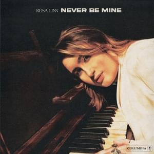 Never Be Mine - Rosa Linn