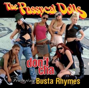 Don’t Cha (More Booty/Main Mix) - The Pussycat Dolls (Ft. Busta Rhymes)