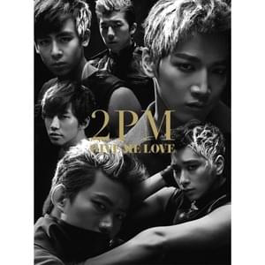 Give Me Love - 2PM (투피엠)