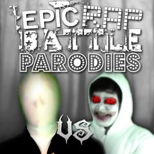 Slenderman vs Jeff the Killer - Epic Rap Battle Parodies (Ft. Cam Steady, Darklink4749, Froggy, KyenzaCartoons, Mr. Glitchez, Mr. Jay (RB), Provost, RLYoshi & WoodenHornets)